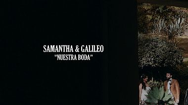 Βιντεογράφος Danny Carvajal από Κουερναβάκα, Μεξικό - Samantha & Galileo (Wedding Highlights), wedding