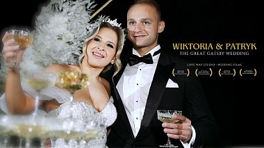 Videografo Love Way Studio da Kielce, Polonia - Wiktoria & Patryk - The Great Gatsby Wedding, SDE, reporting, wedding