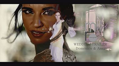 Videografo Max Russo da Napoli, Italia - WEDDING TRAILER DOMENICO & ANNA, wedding