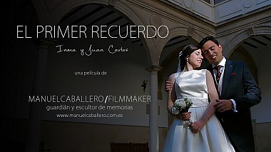Videograf Manuel Caballero din Jaén, Spania - El primer recuerdo, logodna, nunta