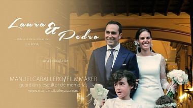 Видеограф Manuel Caballero, Хаэн, Испания - Más allá de la distancia, лавстори, свадьба
