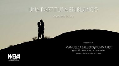 Βιντεογράφος Manuel Caballero από Χαέν, Ισπανία - Una partitura en blanco, wedding