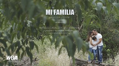 Videografo Manuel Caballero da Jaén, Spagna - Mi familia, wedding