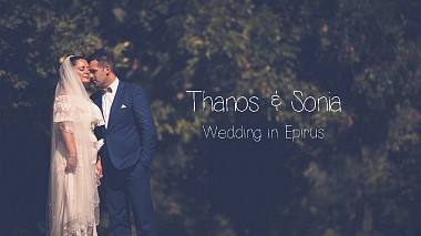 Videographer Frame by Frame from Mytilini, Griechenland - Thanos & Sonia | Wedding in Epirus // Highlights, drone-video, wedding