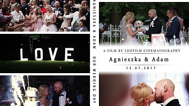 Видеограф LDZFILM Professional Cinematography, Лодзь, Польша - Agnieszka & Adam [our wedding day], репортаж, свадьба