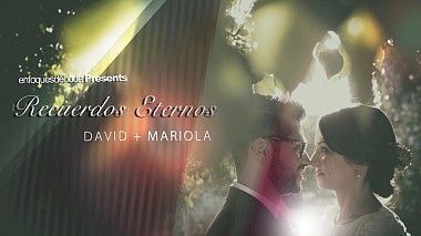 Videographer Enfoques  de boda from Murcia, Spain - Recuerdos eternos, wedding
