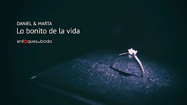 来自 木尔西亚, 西班牙 的摄像师 Enfoques  de boda - Lo bonito de la vida, wedding