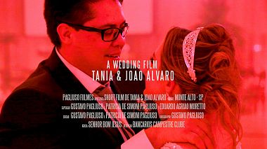 Videographer Pagliuso Films from other, Brasilien - Wedding Film - Tania e Joao Alvaro, engagement, event, wedding
