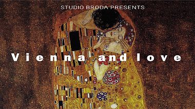 Видеограф Studio Broda, Гданск, Полша - Vienna and love | Agnieszka & Andrzej | Studio Broda, engagement