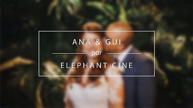 Videographer Elephant Cine from Santos, Brésil - Ana e Gui | Trailer | Villa Bisutti - São Paulo, wedding