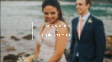 Видеограф Elephant Cine, Сантус, Бразилия - Thais & Chris | Trailer | Acazza Camburi - São Sebastião, свадьба